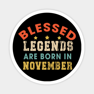 Blessed Legends Are Born In November Funny Christian Birthday Magnet